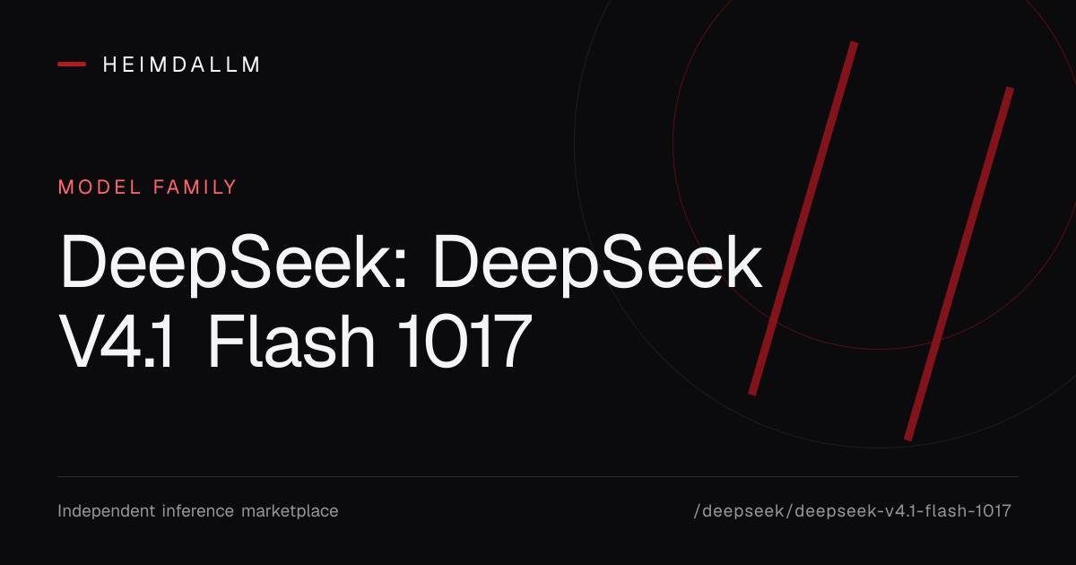DeepSeek: DeepSeek V4.1 Flash 1017 · Heimdallm