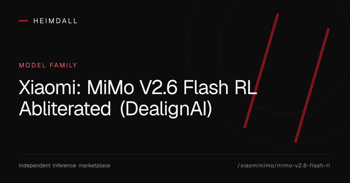 Xiaomi: MiMo V2.6 Flash RL Abliterated (DealignAI) · Heimdallm